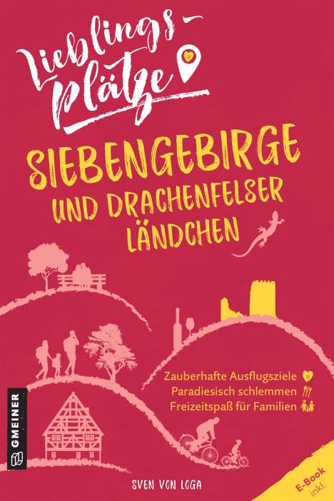 Sven von Loga: Lieblingsplätze Siebengebirge und Drachenfelser Ländchen, Buch