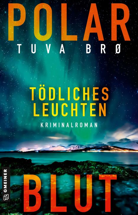 Tuva Bro: Polarblut - Tödliches Leuchten, Buch