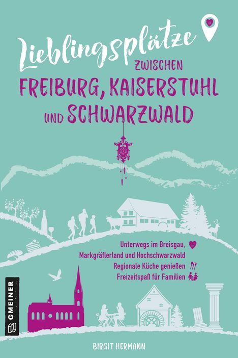 Birgit Hermann: Lieblingsplätze zwischen Freiburg, Kaiserstuhl und Schwarzwald, Buch