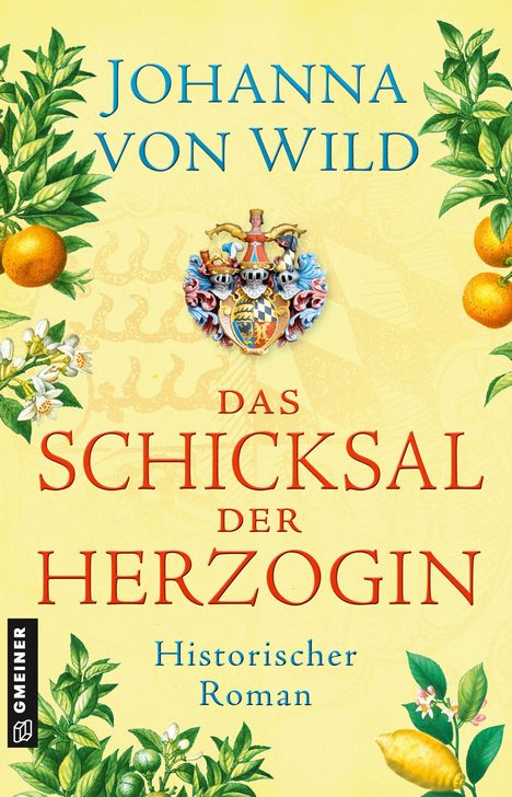 Johanna von Wild: Das Schicksal der Herzogin, Buch