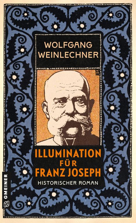 Wolfgang Weinlechner: Illumination für Franz Joseph, Buch