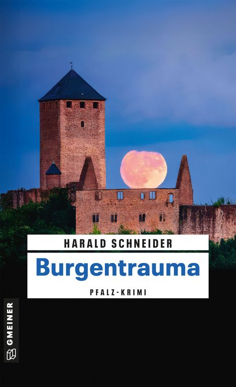 "Harald Schneider, Burgentraum, Pfalz-Krimi". Alte Burg mit Vollmond im Hintergrund, dunkler Himmel.