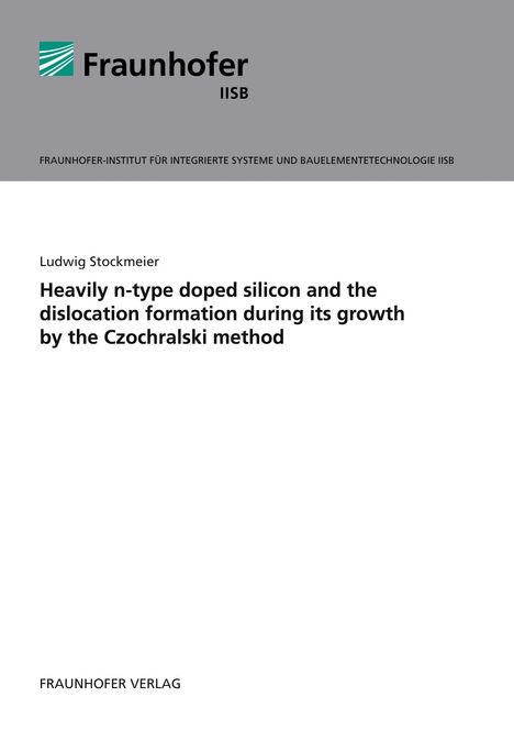 Ludwig Stockmeier: Stockmeier, L: Heavily n-type doped silicon and the dislocat, Buch