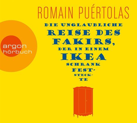 Romain Puértolas: Die unglaubliche Reise des Fakirs, der in einem Ikea-Schrank feststeckte, 5 CDs