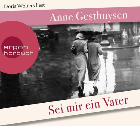 Anne Gesthuysen: Sei mir ein Vater, CD