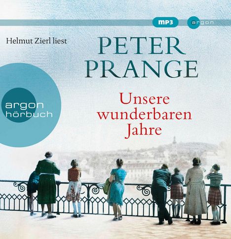 Peter Prange: Unsere wunderbaren Jahre, 2 MP3-CDs