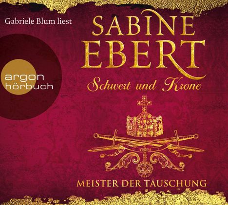 Sabine Ebert: Schwert und Krone - Meister der Täuschung, 7 CDs