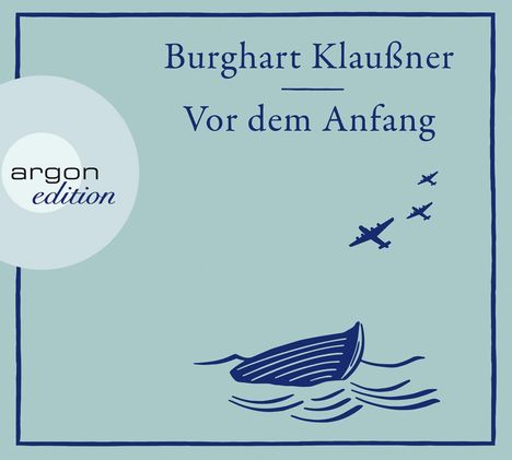Burghart Klaußner: Vor dem Anfang, CD