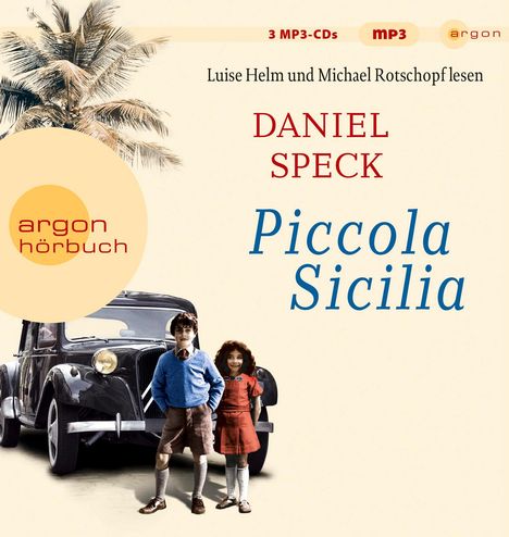 Daniel Speck (geb. 1969): Piccola Sicilia, 3 MP3-CDs
