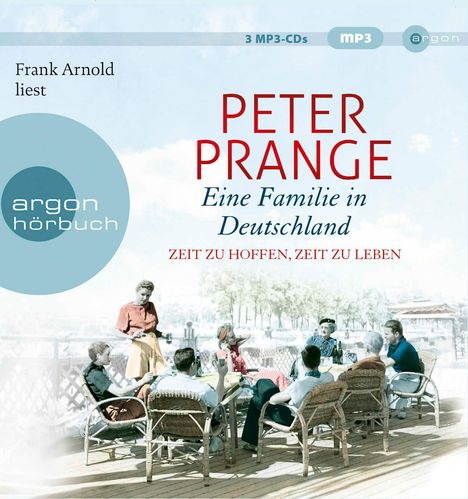 Peter Prange: Zeit zu hoffen, Zeit zu leben., 3 CDs