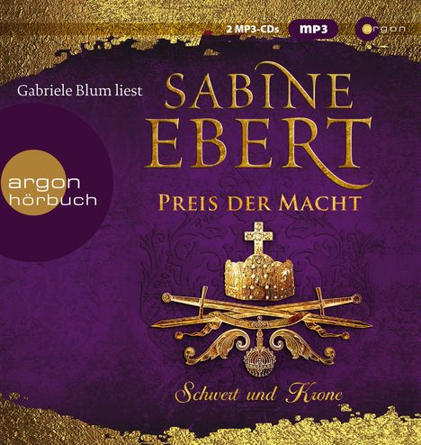 Sabine Ebert: Schwert und Krone - Preis der Macht, 2 MP3-CDs