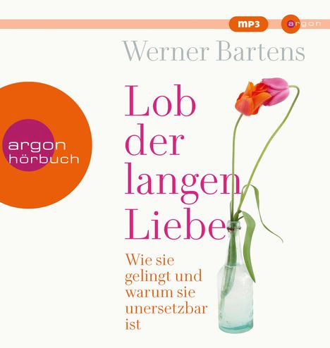 Werner Bartens: Lob der langen Liebe, MP3-CD