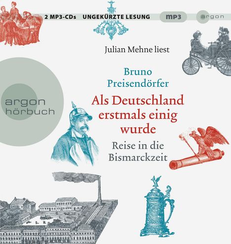Bruno Preisendörfer: Als Deutschland erstmals einig wurde, 2 MP3-CDs