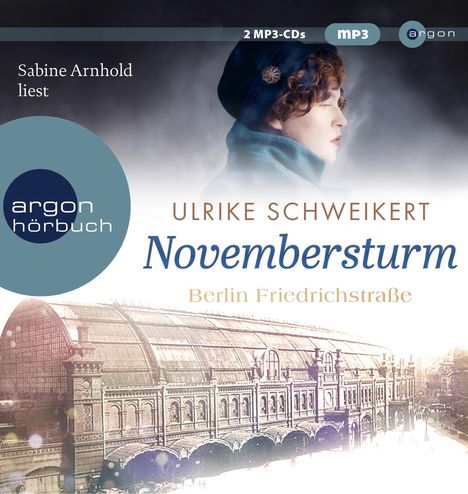 Ulrike Schweikert: Berlin Friedrichstraße: Novembersturm, 2 MP3-CDs