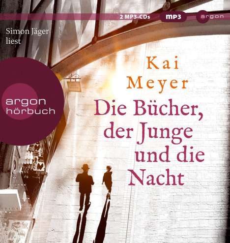 Kai Meyer: Die Bücher, der Junge und die Nacht, 2 MP3-CDs