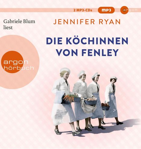 Jennifer Ryan: Die Köchinnen von Fenley, MP3-CD