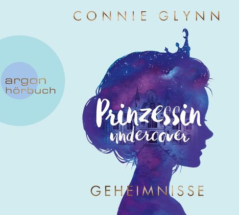 Connie Glynn: Prinzessin undercover - Geheimnisse, CD
