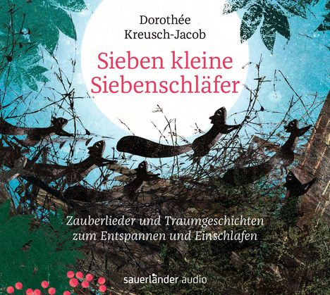 Dorothée Kreusch-Jacob: Sieben kleine Siebenschläfer, CD