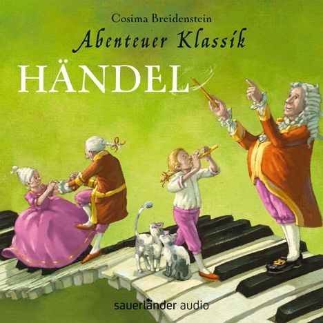 Cosima Breidenstein: Abenteuer Klassik: Händel, CD