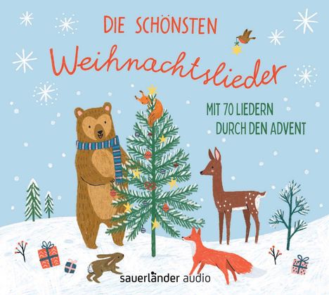 Text: "Die schönsten Weihnachtslieder. Mit 70 Liedern durch den Advent. sauerländer audio." Illustration: Ein Bär schmückt mit Tieren einen Tannenbaum im Schnee.