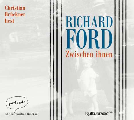 Richard Ford: Zwischen ihnen, 3 CDs