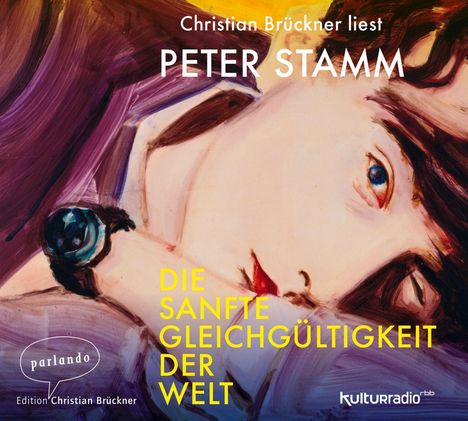 Peter Stamm: Die sanfte Gleichgültigkeit der Welt, 3 CDs
