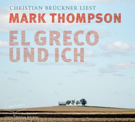 Mark Thompson: El Greco und ich, CD