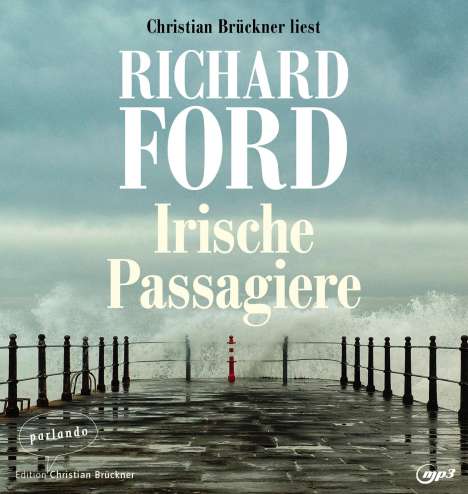 Richard Ford: Irische Passagiere, 2 MP3-CDs
