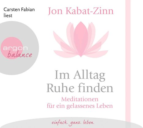 Jon Kabat-Zinn: Im Alltag Ruhe finden, CD