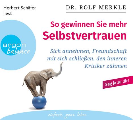 Rolf Merkle: So gewinnen Sie mehr Selbstvertrauen, 2 CDs