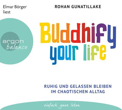 Rohan Gunatillake: Buddhify your life, 3 CDs