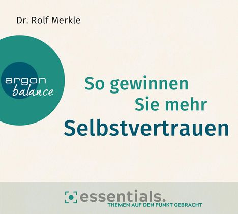 Rolf Merkle: So gewinnen Sie mehr Selbstvertrauen, CD