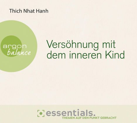 Thich Nhat Hanh: Versöhnung mit dem inneren Kind, CD