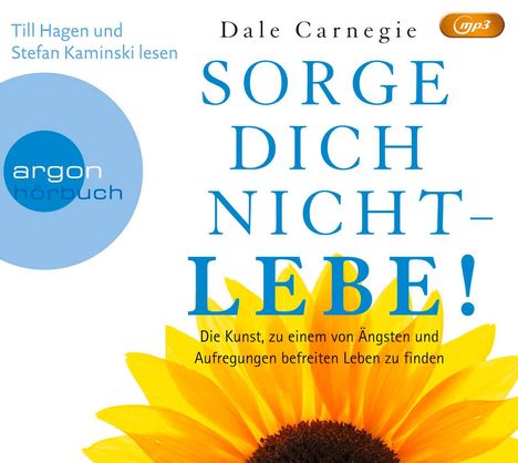 Dale Carnegie: Sorge dich nicht - lebe! (Hörbestseller), Diverse