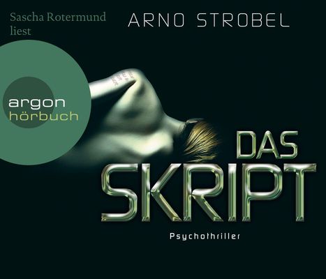 Arno Strobel: Das Skript (Hörbestseller), 6 CDs