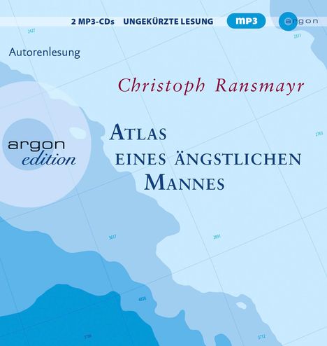 Christoph Ransmayr: Atlas eines ängstlichen Mannes (Hörbestseller in MP3-Ausgabe), 2 CDs