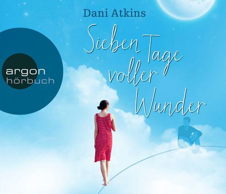 Dani Atkins: Sieben Tage voller Wunder, CD