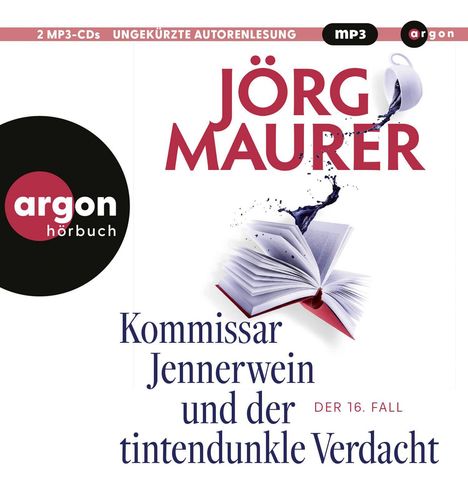 "Jörg Maurer", "Kommissar Jennerwein und der tintendunkle Verdacht", "Der 16. Fall". Geöffnetes Buch, Tinte wird darüber gegossen.