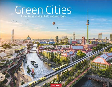 Green Cities Kalender 2026 - Eine Reise in die Welt von morgen, Kalender