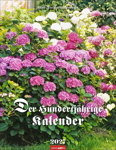 "Der Hundertjährige Kalender 2027" in weißer Schrift auf blühenden Hydrangea-Büschen in Rosa, Lila und Weiß.