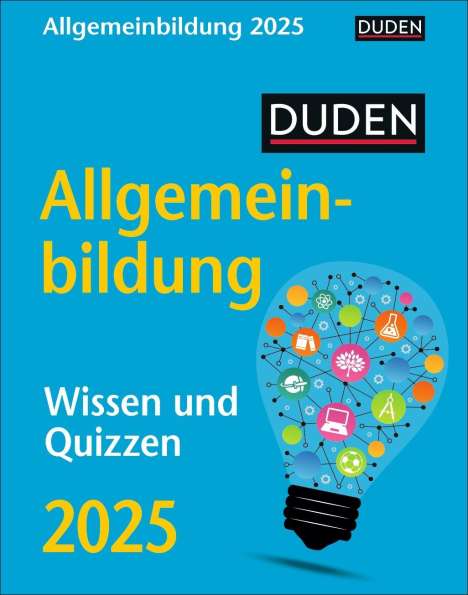Thomas Huhnold: Duden Allgemeinbildung Tagesabreißkalender 2025 - Wissen und Quizzen, Kalender