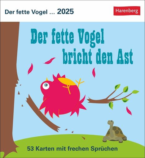 Der fette Vogel bricht den Ast Postkartenkalender 2025 - Wochenkalender - 53 Karten mit frechen Sprüchen, Kalender