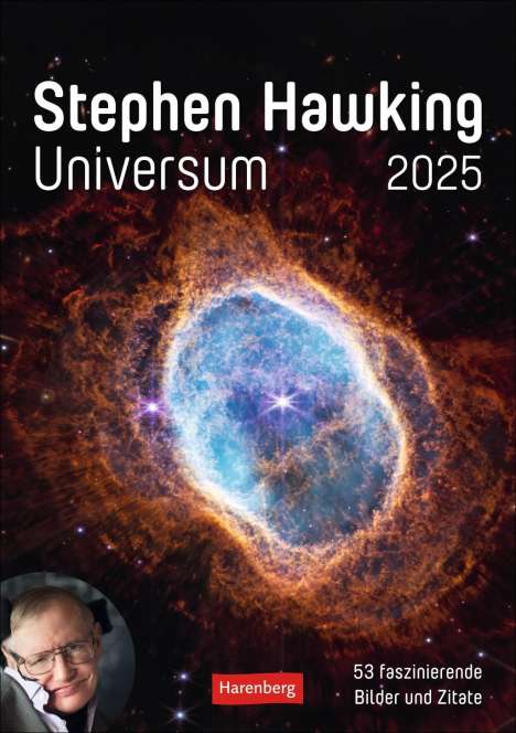Stephen Hawking: Stephen Hawking - Universum Wochenplaner 2025 - 53 faszinierende Bilder und Zitate, Kalender