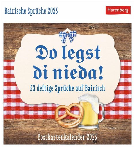 Florian Kinast: Bairische Sprüche - Do legst di nieda! Postkartenkalender 2025 - 53 deftige Sprüche auf Bairisch, Kalender