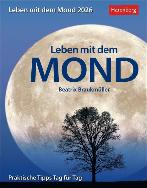 Beatrix Braukmüller: Leben mit dem Mond Tagesabreißkalender 2026 - Praktische Tipps Tag für Tag, Kalender