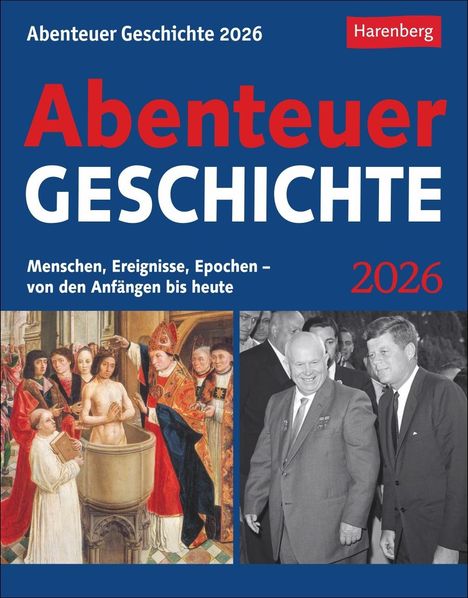 Markus Hattstein: Abenteuer Geschichte Tagesabreißkalender 2026 - Menschen, Ereignisse, Epochen - von den Anfängen bis heute, Kalender