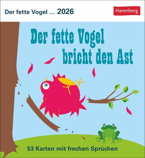 Der fette Vogel bricht den Ast Postkartenkalender 2026 - Wochenkalender - 53 Karten mit frechen Sprüchen, Kalender