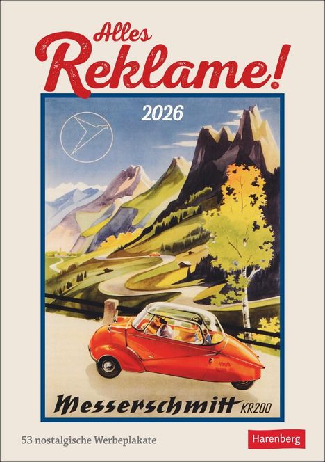 Alles Reklame! Wochen-Kulturkalender 2026 - 53 nostalgische Werbeplakate, Kalender