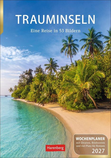 "TRAUMINSELN, Eine Reise in 53 Bildern. Wochenplaner, 2027." Tropischer Strand mit vielen Palmen und klarem, türkisfarbenem Wasser.