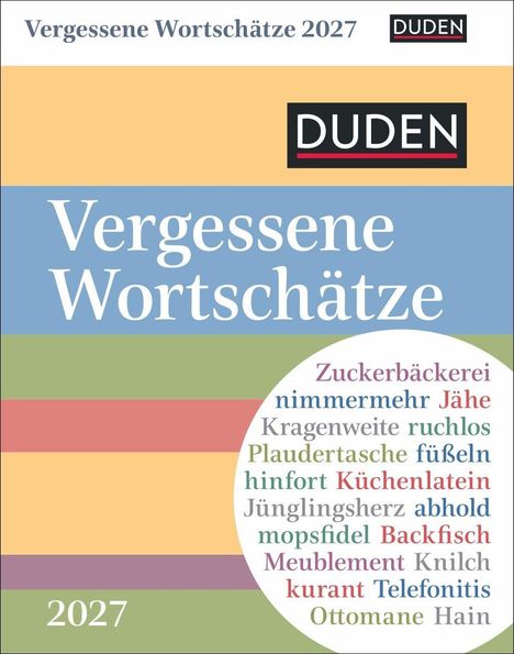 Vergessene Wortschätze 2027. Duden-Logo. Wörter wie Zuckerbäckerei, nimmermehr, Plaudertasche. Bunte Hintergrundfarben.
